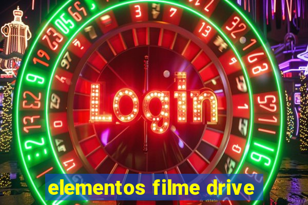 elementos filme drive